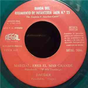 Banda Del Regimiento De Infantería Jaén N.º 25 - Marcial, Eres El Mas Grande