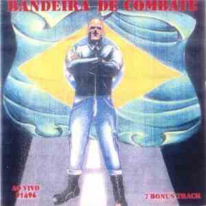 Bandeira De Combate - Ao Vivo 91à96 7 Bonus Track