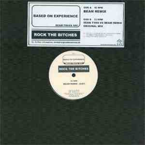 Based On Experience - Rock The Bitches