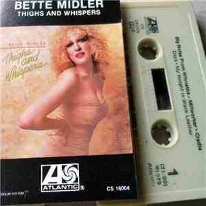 Bette Midler - Thighs And Whispers