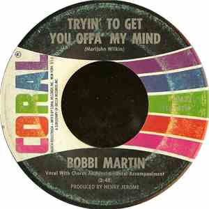 Bobbi Martin - Tryin' To Get You Offa' My Mind / Just One Time