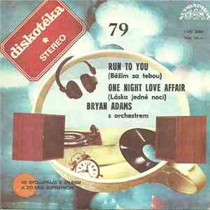 Bryan Adams - Run To You (Běžím Za Tebou) / One Night Love Affair (Láska Je ...