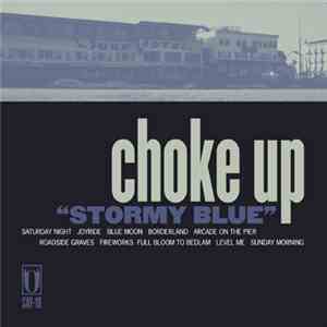 Choke Up - Stormy Blue