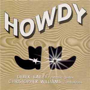 Derek Bailey, Christopher Williams  - Howdy