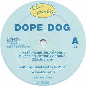 Dope Dog - Keep House Unda'Ground
