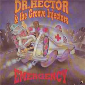 Dr. Hector & The Groove Injectors - Emergency
