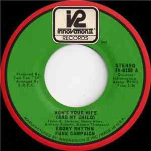 Ebony Rhythm Funk Campaign - How's Your Wife (And My Child)