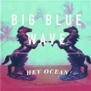 Hey Ocean! - Big Blue Wave