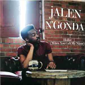 Jalen N'Gonda - Holler (When You Call My Name)