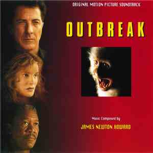 James Newton Howard - Outbreak (Original Motion Picture Soundtrack)