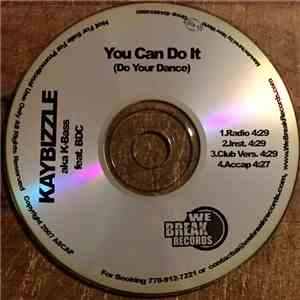 Kaybizzle - You Can Do It (Do Your Dance)