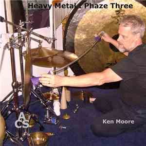 Ken Moore  - Heavy Metal - Phaze Three
