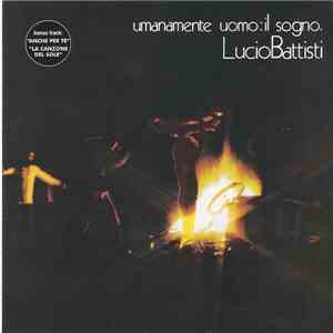 Lucio Battisti - Umanamente uomo: il sogno