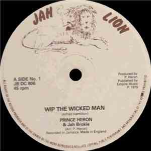 Prince Heron & Jah Brokie - Wip The Wicked Man