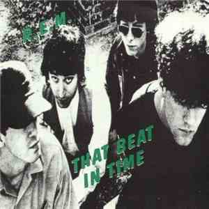 R.E.M. - That Beat In Time