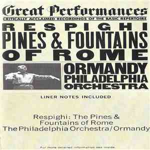 Respighi, Ormandy, Philadelphia Orchestra - Pines & Fountains Of Rome