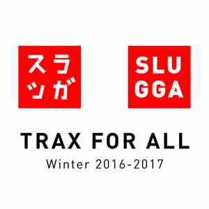 SLUGGA - TRAX 4 ALL