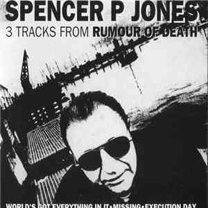 Spencer P. Jones - 3 Tracks From Rumour Of Death