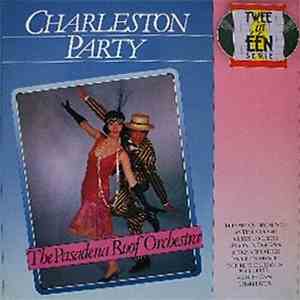The Pasadena Roof Orchestra - Charleston Party