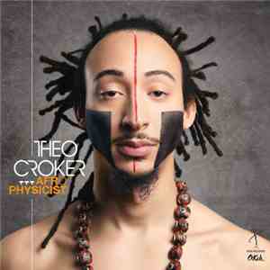 Theo Croker - Afro Physicist