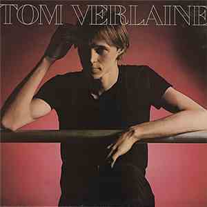 Tom Verlaine - Tom Verlaine
