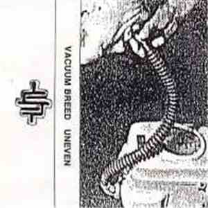 Vacuum Breed - Uneven
