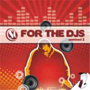 Various - For The DJS Unmixed: 2 (Disc 2)
