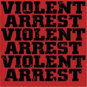 Violent Arrest - Minute Manifestos