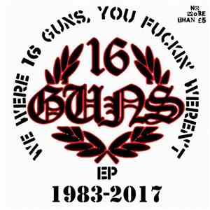 16 Guns - We Were 16 Guns, You Fuckin' Weren't EP