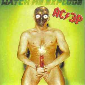 AC/3P - Watch Me Explode