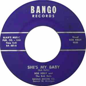 Bob Kelly And The Bob Kats - Malinda/She's My Baby
