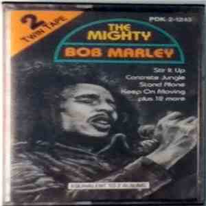 Bob Marley - The Mighty Bob Marley