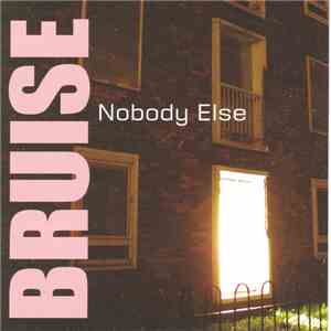 Bruise  - Nobody Else