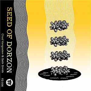 Chad VanGaalen & Seth Smith - Seed Of Dorzon