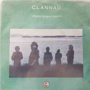 Clannad - Closer To Your Heart