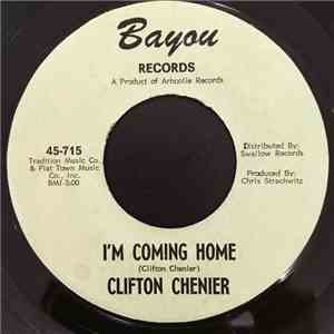 Clifton Chenier - I'm Coming Home / Tu Le Ton Son Ton