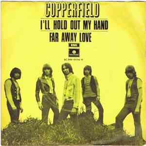 Copperfield  - I'll Hold Out My Hand