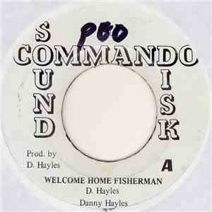 Danny Hayles - Welcome Home Fisherman