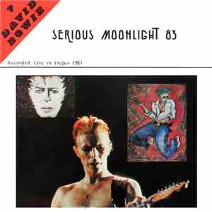 David Bowie - Serious Moonlight 83 [Recorded Live In Frejus 1983]