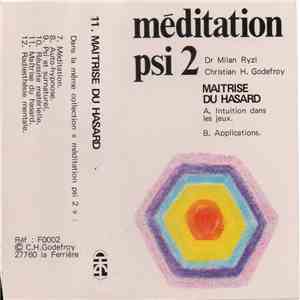 Dr Milan Ryzl, Christian H. Godefroy - Méditation Psi 2 / 11 Maîtrise Du Ha ...