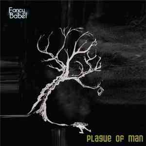 Fancy Babel - Plague of Man