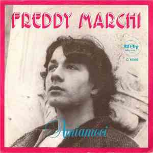 Freddy Marchi 1 - Amiamoci Che Cosa Fai Venerdi