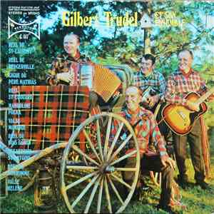 Gilbert Trudel Et Son Ensemble - Gilbert Trudel Et Son Ensemble