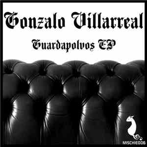 Gonzalo Villarreal - Guardapolvos EP