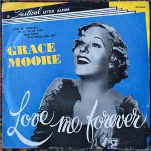 Grace Moore - Love Me Forever