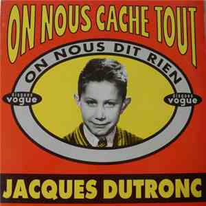 Jacques Dutronc - On Nous Cache Tout, On Nous Dit Rien / La Fille Du Père N ...