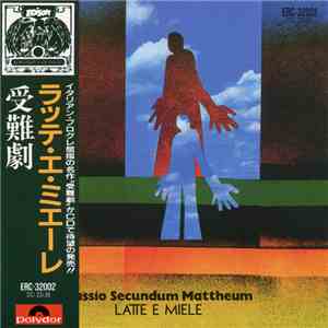 Latte E Miele - Passio Secundum Mattheum