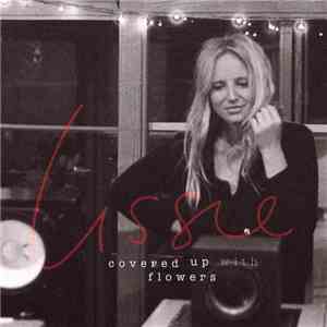 Lissie - Covered Up With Flowers