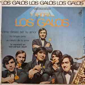 Los Galos - Y Ahora... Los Galos