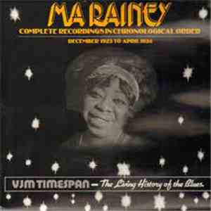 Ma Rainey - Complete Recordings In Chronological Order: December 1923 To Ap ...